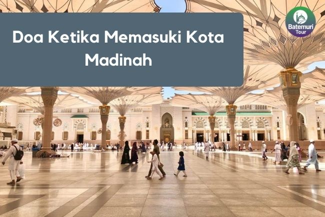 Doa Ketika Memasuki Kota Madinah